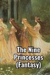 The Nine Princesses (Fantasy)