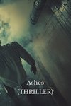 Ashes (THRILLER)