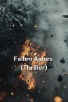 Fallen Ashes (Thriller)