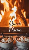 The Quiet Flame