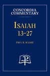 Isaiah 13-27 - Concordia Commentary