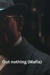 Out nothing (Mafia)