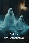 Spirits  (PARANORMAL)