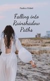 Falling into Rainshadow Paths