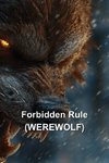 Forbidden Rule (WEREWOLF)