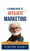 A Seniors Guide to Affiliate Marketing