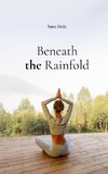 Beneath the Rainfold