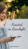 Painted in Rainlight