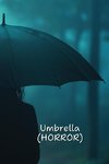 Umbrella (Horror)