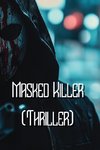 Masked Killer (Thriller)