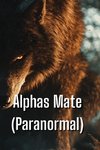 Alphas Mate (Paranormal)