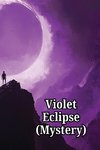 Violet Eclipse (Mystery)