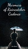 Murmurs of Raincatcher Cadence