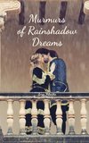 Murmurs of Rainshadow Dreams