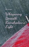 Whispering Beneath Rainshadow's Light