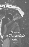 Threads of Thunderlight Glow