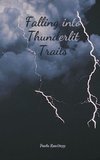 Falling into Thunderlit Trails