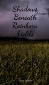 Shadows Beneath Rainborn Fields