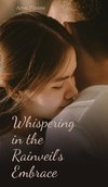 Whispering in the Rainveil's Embrace