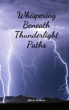 Whispering Beneath Thunderlight Paths