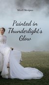 Painted in Thunderlight's Glow