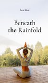 Beneath the Rainfold