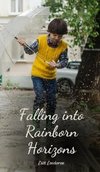 Falling into Rainborn Horizons