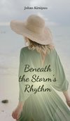 Beneath the Storm's Rhythm