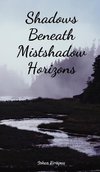 Shadows Beneath Mistshadow Horizons