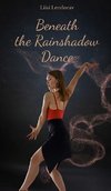 Beneath the Rainshadow Dance