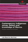 Contemporary indigenous voices, letters and knowledge of Mexico.