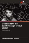 L'abbandono dei bambini negli istituti statali