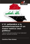 L'11 settembre e la caratterizzazione di un nuovo nemico (non politico)