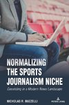 Normalizing the Sports Journalism Niche