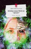 Schöne neue Welt ist 