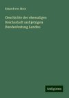 Geschichte der ehemaligen Reichsstadt und jetzigen Bundesfestung Landau