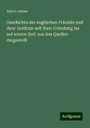 Geschichte der englischen Fräulein und ihrer Institute seit ihrer Gründung bis auf unsere Zeit: aus den Quellen dargestellt