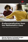 Professionalization from the Mathematics class