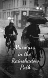 Murmurs in the Rainshadow Path