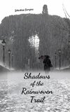 Shadows of the Rainwoven Trail