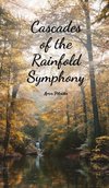 Cascades of the Rainfold Symphony