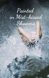 Painted in Mist-kissed Showers