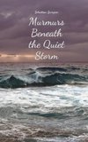 Murmurs Beneath the Quiet Storm