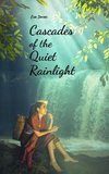 Cascades of the Quiet Rainlight