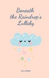 Beneath the Raindrop's Lullaby