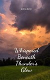 Whispered Beneath Thunder's Glow