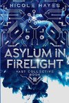 Asylum in Firelight