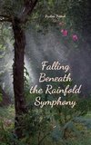 Falling Beneath the Rainfold Symphony