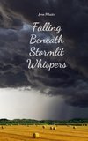 Falling Beneath Stormlit Whispers