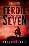 Ferdie and The Seven, Book Two